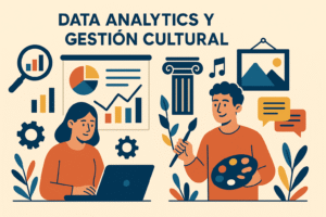 Data ANALYTICS Y GESTION CULTURAL